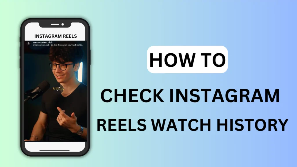 How to Check instagram reels watch history