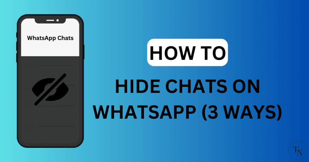 How To Hide Chats On WhatsApp