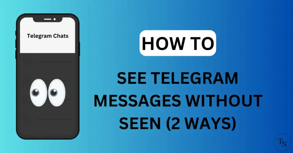 How To See Telegram Messages Without Seen