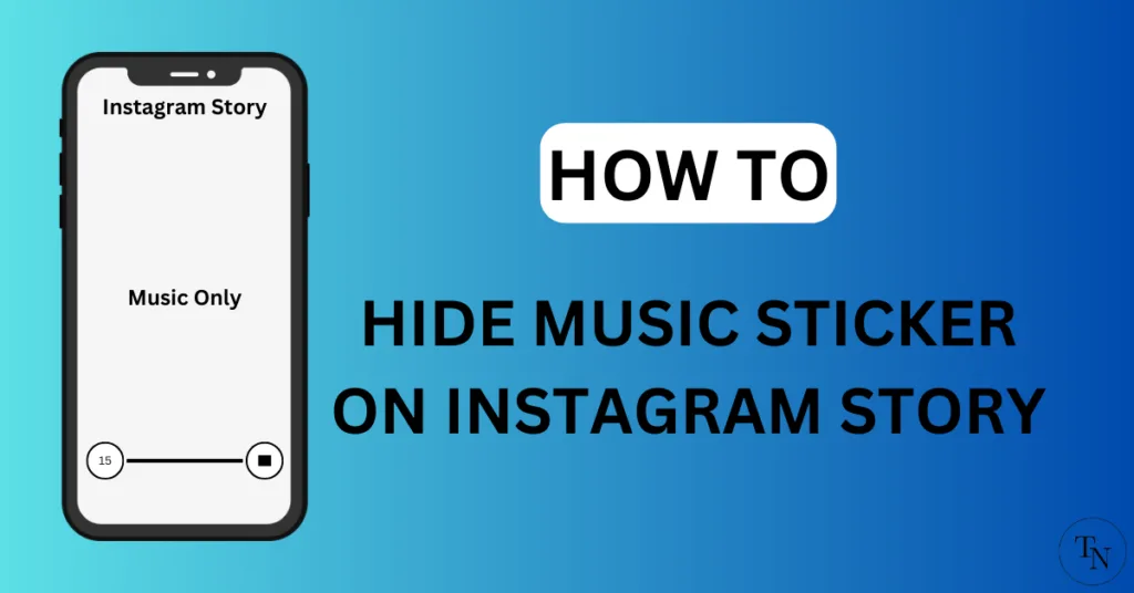 How To Hide Music Sticker On Instagram Story