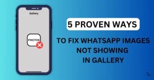 Fix WhatsApp Images Not Showing In Gallery