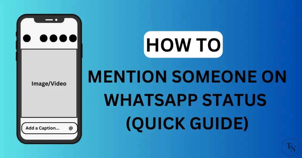 How To Mention Someone On WhatsApp Status