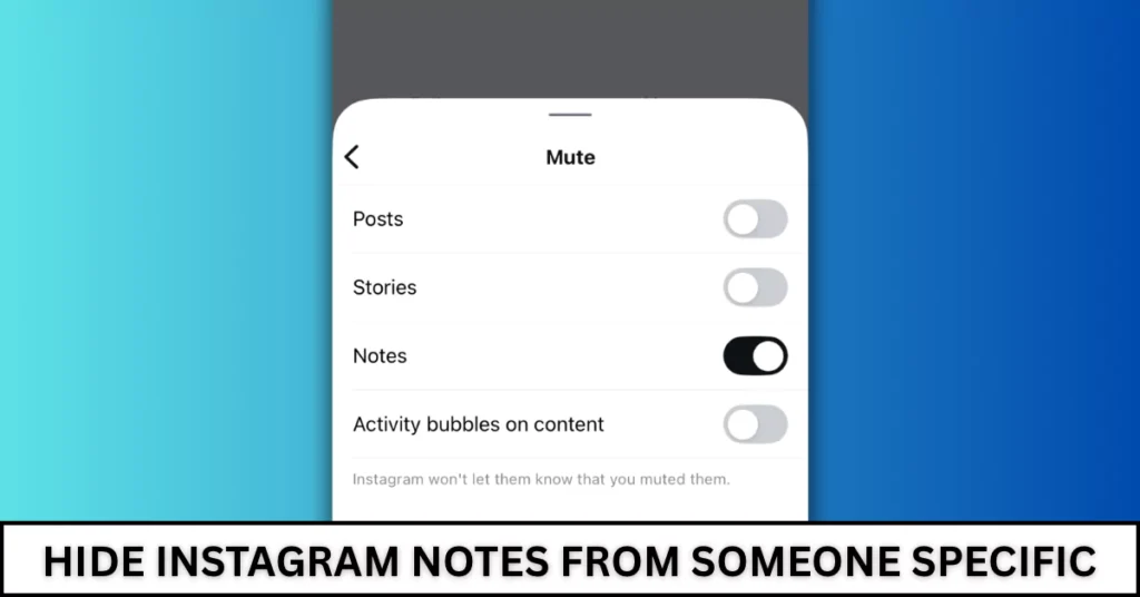 How To Hide Notes From Someone On Instagram